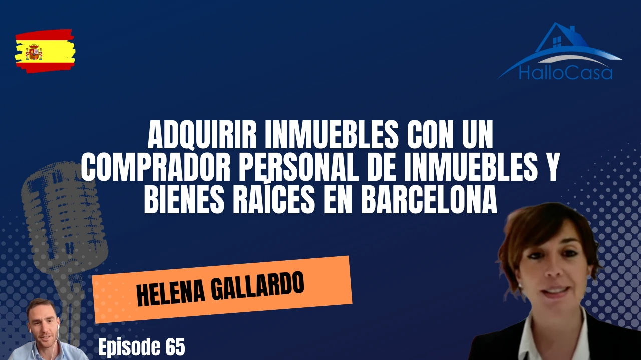 Adquirir Inmuebles con un Comprador Personal de Inmuebles y Bienes Raíces en Barcelona