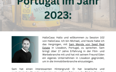Goldenes Visum Investitionen in Portugal im Jahr 2023: neue Gesetze und Trends mit Sam Menda von Seed Real Estate