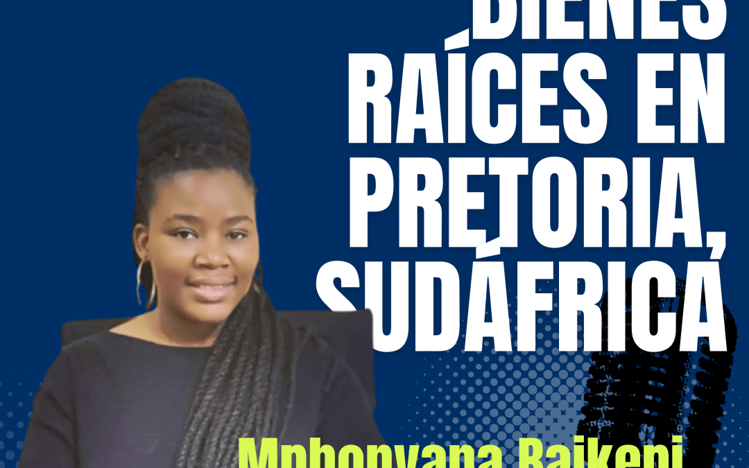 Bienes Raíces en Johannesburgo – Entrevista con Mphonyana Baikepi
